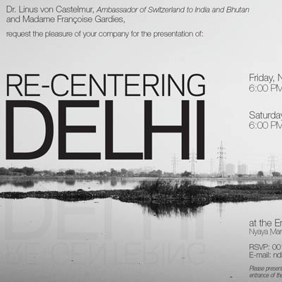 RE-CENTERING DELHI, NOV 14, 2014