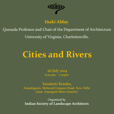 CITIES & RIVERS: A Talk by Iñaki Alday